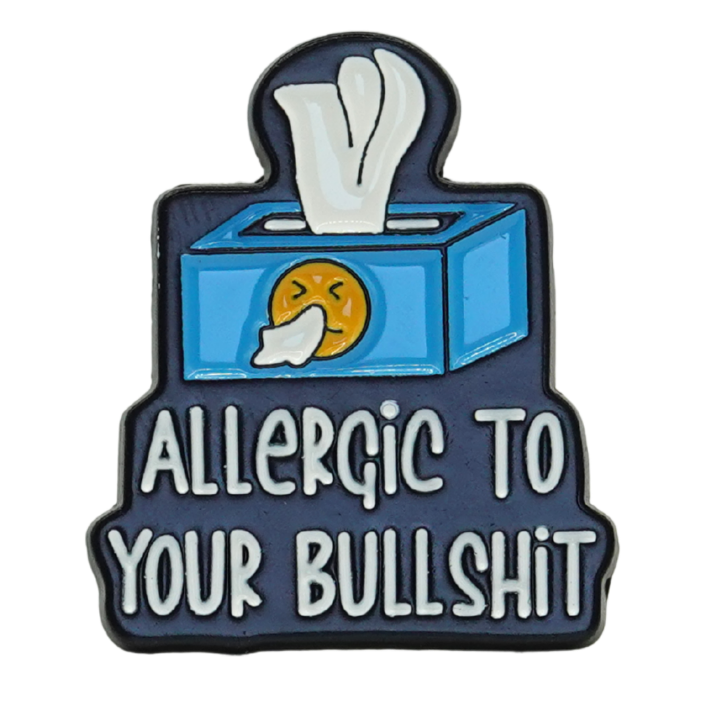 Allergic To Your Bullshit Enamel Pin