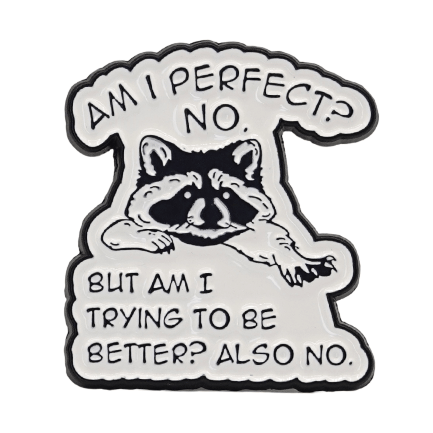 Am I Perfect? Enamel Pin