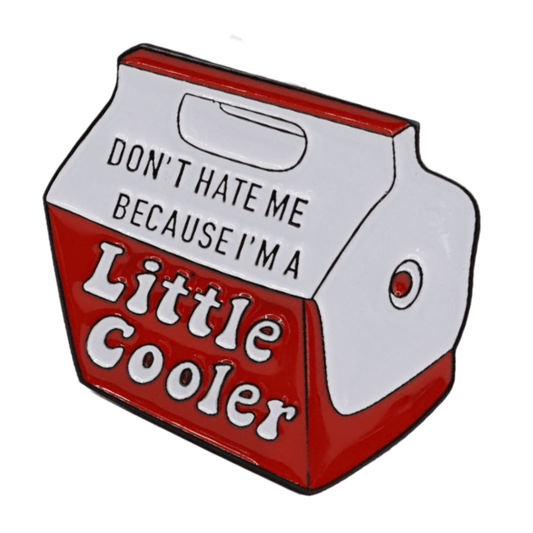 Don't Hate Me Because I'm A Little Cooler Enamel Pin