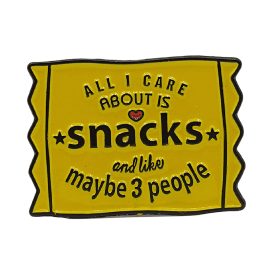 All I Care About Is Snacks And Like Maybe 3 People Enamel Pin