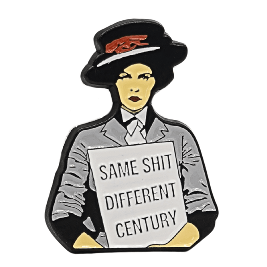 Same Shit Different Century Enamel Pin