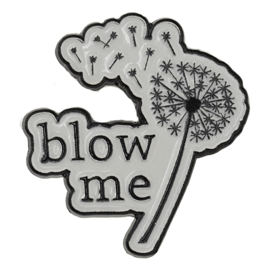 Blow Me Enamel Pin