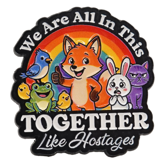 We're All In This Together Enamel Pin