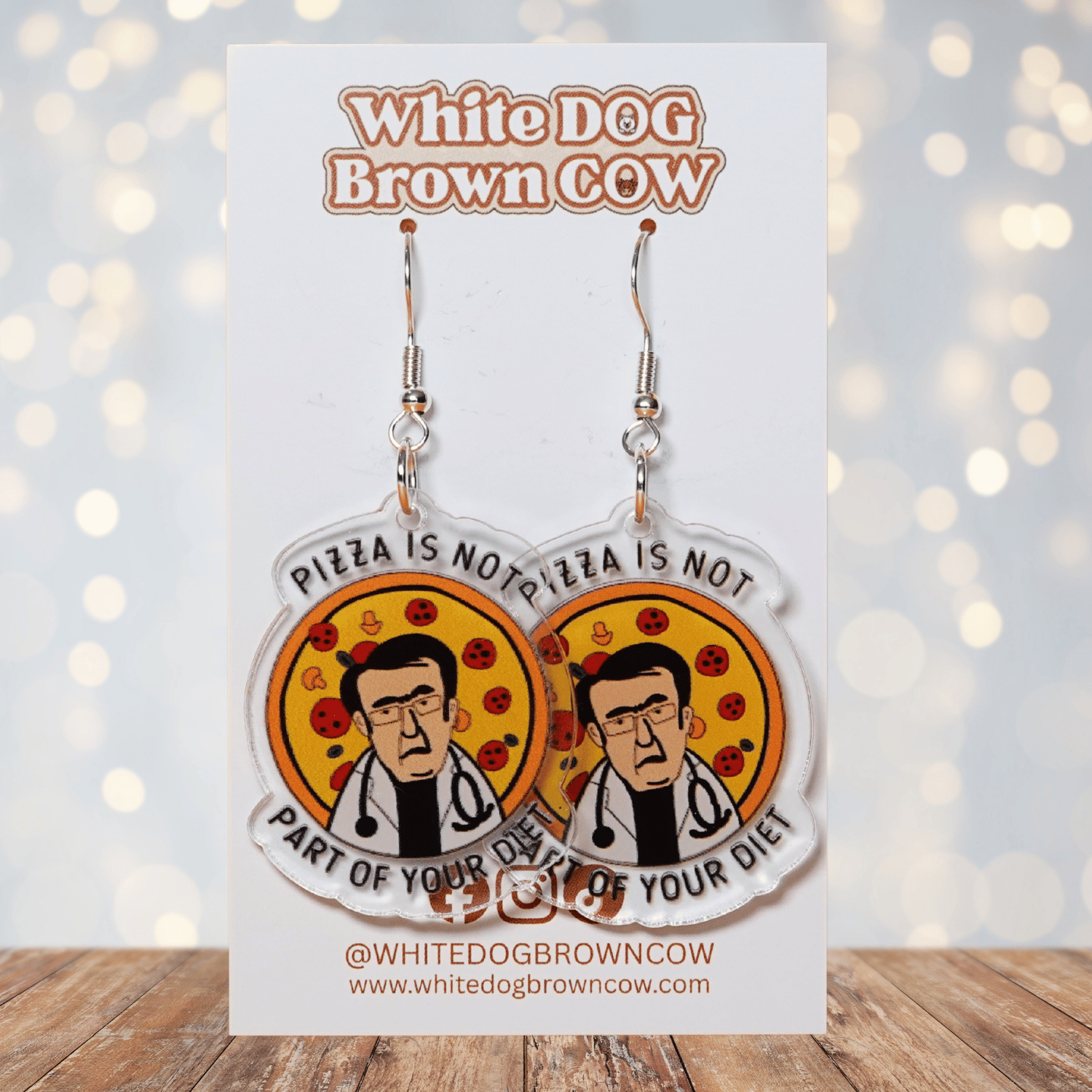 Funny acrylic dangle earrings showing Doctor Now from My 600lb Life in front of a pizza with the phrase “Pizza is not part of your diet.”