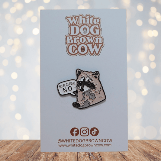 Cute raccoon enamel pin with speech bubble saying “Respectfully No,” a funny sarcastic novelty pin for animal lovers.